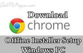 Download Google Chrome Offline Setup 32/64bit Windows 7, 8, 10
