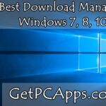 Download Top 5 Best Download Manager Software for Windows 7, 8, 10, 11