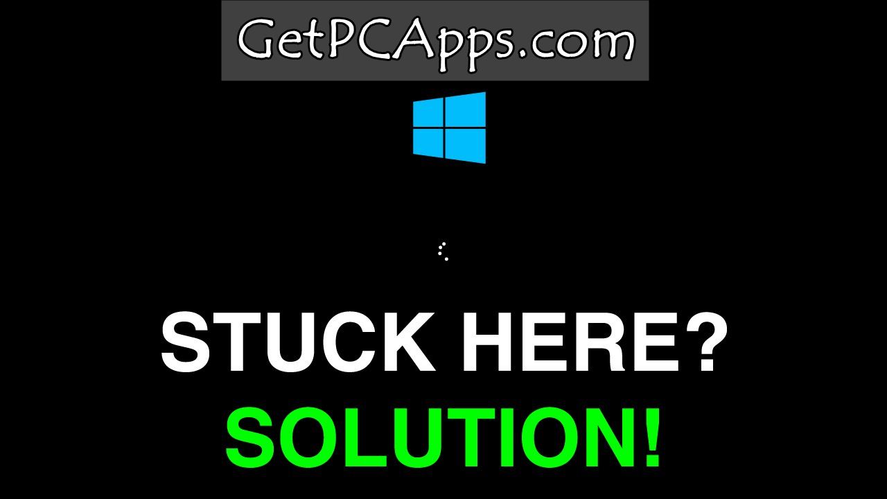 How To Fix Windows 7, 8, 10, 11 Stuck at Starting Windows / Loading Screen Error?