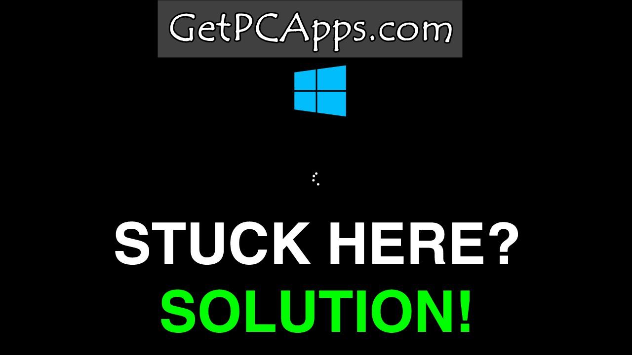 How To Fix Windows 7, 8, 10, 11 Stuck at Starting Windows / Loading Screen Error?