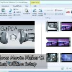 Windows Live Essentials Movie Maker 12 Final Offline Setup For Win 7, 8, 10