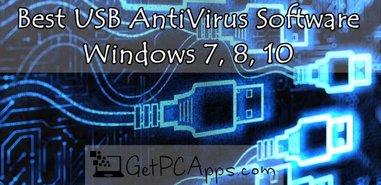 Top 5 Best USB Antivirus Software for Windows 7, 8, 10, 11 | Get PC Apps