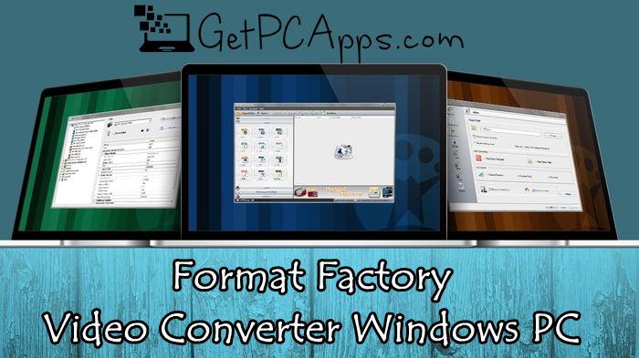 Download Format Factory 5.9.1 Video Converter [Windows 7, 8, 10, 11]