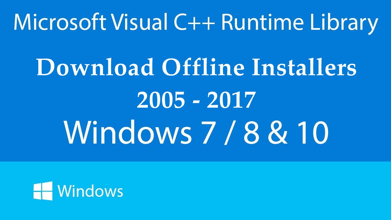 Visual C Runtime Library Offline Installer Setup For Windows 7 8 10 Get Pc Apps