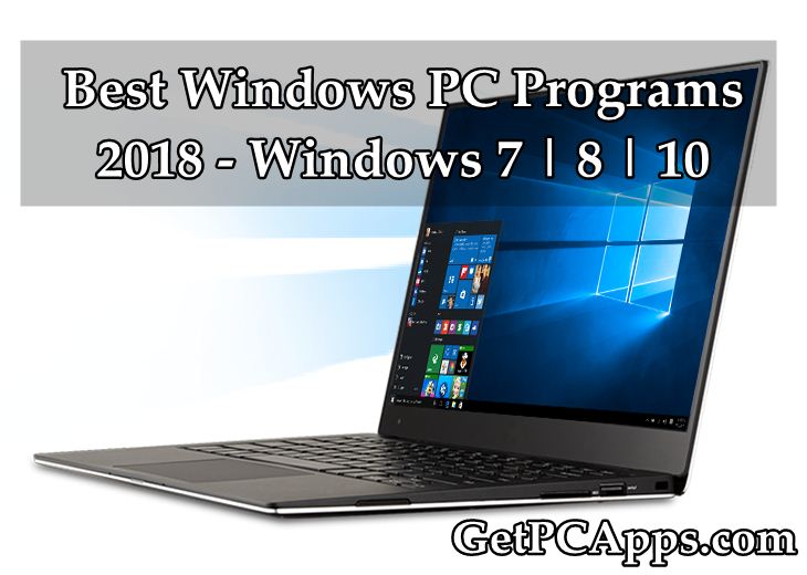 Best PC Programs Software for Windows 7 | 8 | 10 in 2018