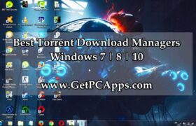 Top 5 Best Windows Torrent Download Programs in 2018 for Windows 7 | 8 | 10 | 11