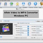 Allok Video to MP4 Converter Setup for Windows 7, 8, 10, 11