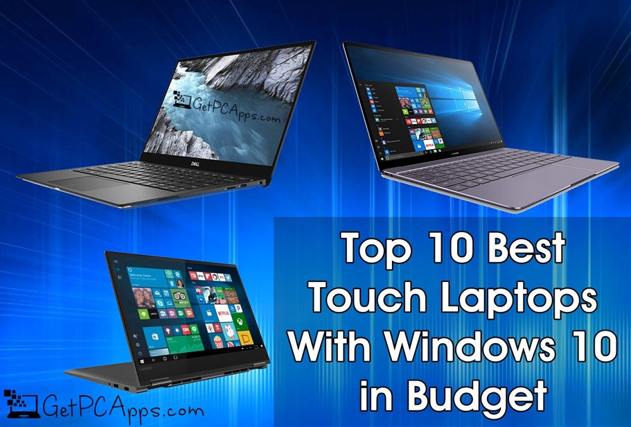 Top 10 Best Windows 10 Touch Screen Laptops in 2022