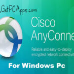 Cisco AnyConnect Mobility VPN Client 4.7 Latest Setup Windows 7, 8, 10, 11