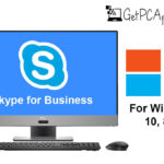 Download Skype Client for Business [2019 Latest Setup for Windows 7, 8, 10, 11]