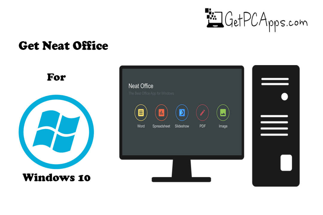 Neat Office: Word, Excel, PDF & Powerpoint Alternative for Windows 10 PC