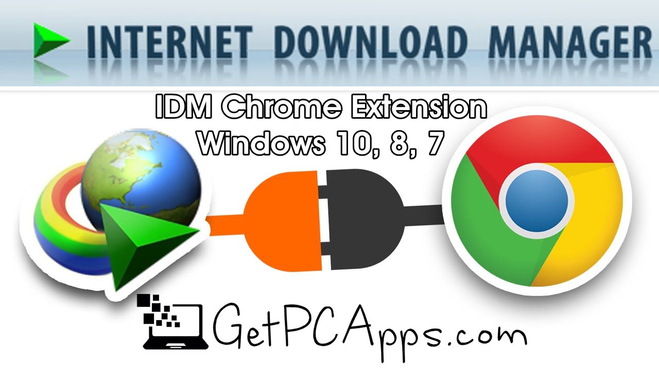 Download IDM Integration Chrome Extension Latest for Windows 7, 8, 10, 11