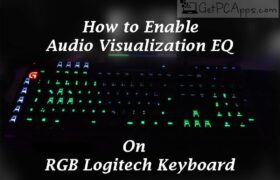 How to Enable Audio Visualization EQ on RGB Logitech Keyboard for Gaming?