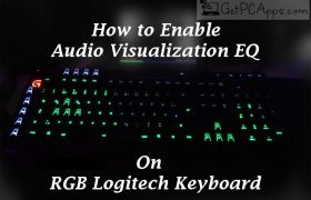 How to Enable Audio Visualization EQ on RGB Logitech Keyboard for Gaming?