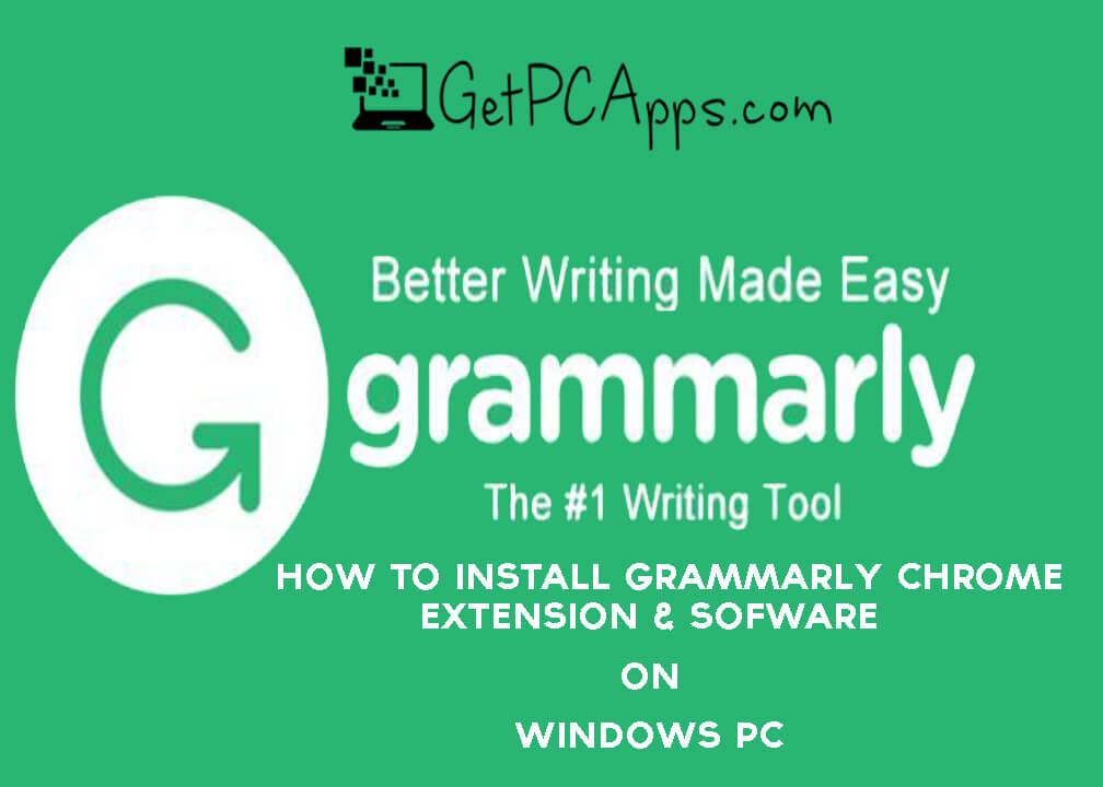 Download Grammarly Chrome Extension & Software Setup for Windows PC [11, 10, 8, 7]