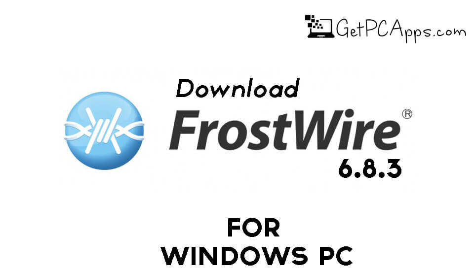 FrostWire 6.8.10 Download Setup Windows [11, 10, 8, 7]