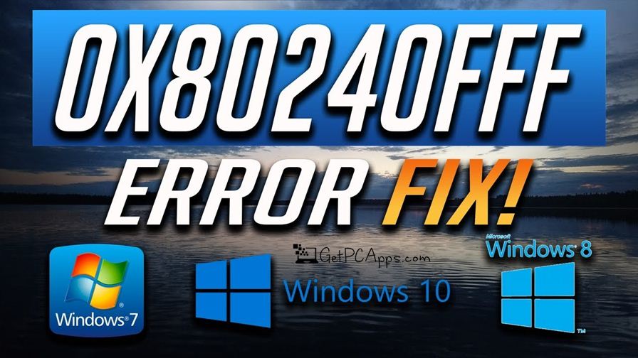 How to Fix Windows 10 Update Error 0x80240fff? | Get PC Apps