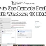 How to Use Remote Desktop (RDP) in Windows 10 Home?