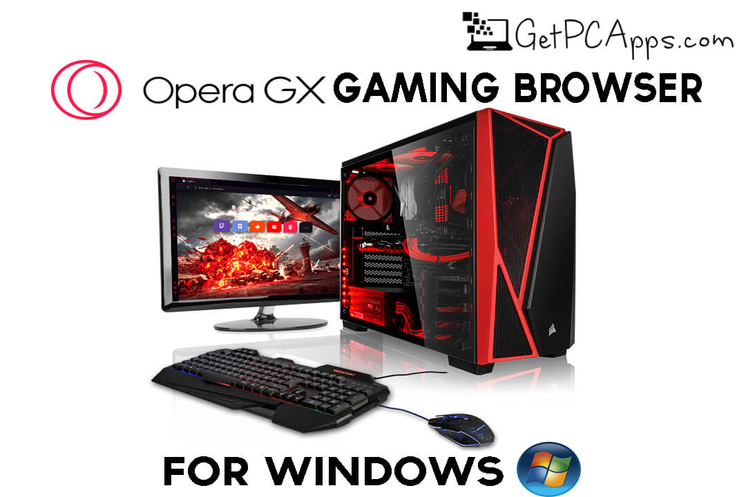 Opera GX Gaming Web Browser Free Download | Win 10, 8, 7