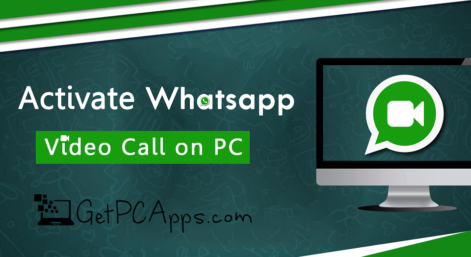 WhatsApp Web Desktop Voice & Video Calls for Windows 7, 8, 10, 11