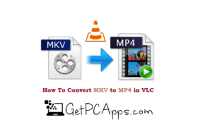 How to Convert YouTube MKV Video File to MP4 Video Format?