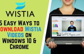 5 Easy Ways: Wistia Video Download for Windows 10 and Chrome Browser