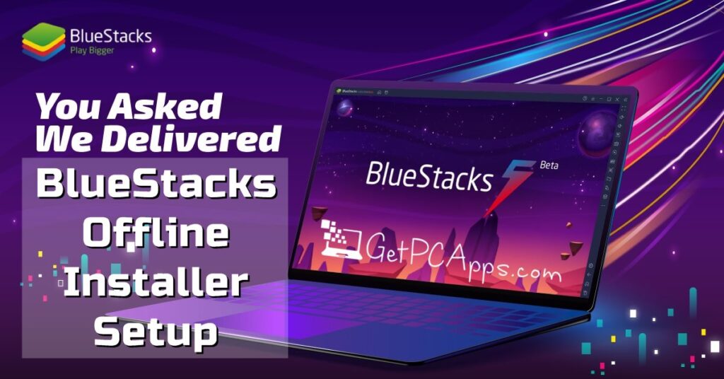 BlueStacks 5 | 2022 Full Offline Installer Setup Windows [10, 8, 7]