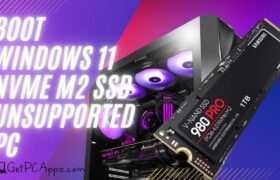 Fast Boot Windows 10 / 11 with M2 NVME SSD on All Unsupported Motherboards